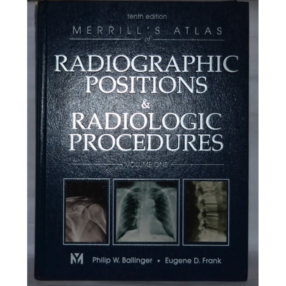 RADIOGRAPHIC POSITIONS AND RADIOLOGIC PROCEDURES